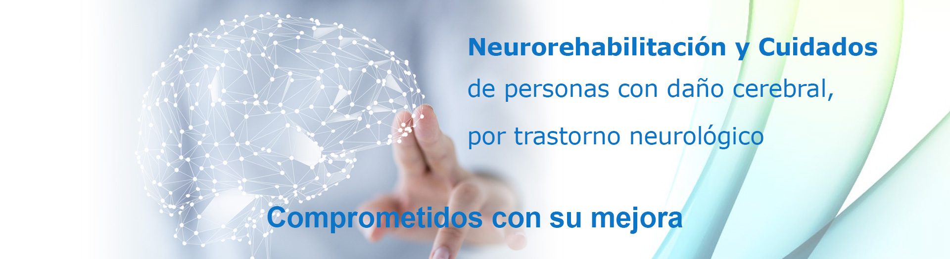 Neurorehabilitación y Cuidados de personas con daño cerebral por trastorno neurológico